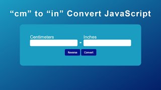 cm to in converter using JavaScript | Centimeter to Inches converter using JavaScript