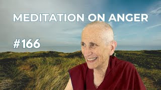 Meditation on Anger with Venerable Thubten Chodren #166