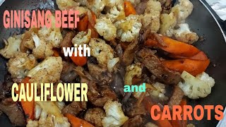 GINISANG BEEF with CAULIFLOWER and CARROTS | LUTONG BOHOLANA | Che Lagang