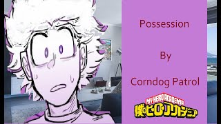 [My Hero Academia Comic Dub] Possession