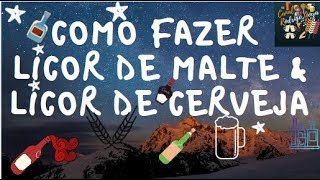 Como Fazer "Licor de Malte" & "Licor de Cerveja Artesanal" - Cremoso e Normal - Rodrigo Goya