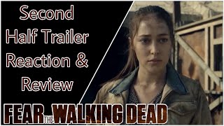 Fear the Walking Dead Season 6 Second Half Trailer Reaction & Review