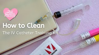 How to Clean your IV Catheter Training Kit 🩺👩🏼‍⚕️🐾