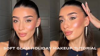 SOFT GLAM HOLIDAY MAKEUP TUTORIAL