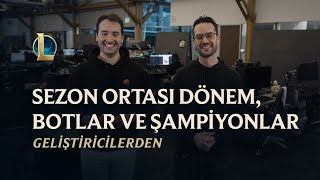 Sezon Ortası Dönem, Botlar ve Şampiyonlar | Geliştiricilerden - League of Legends