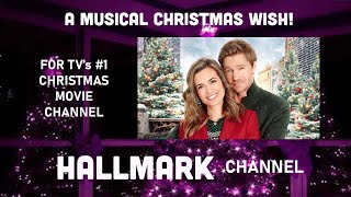 Hallmark Channel – A Musical Wish for TV’s #1 Christmas Movie Station (and Holiday Schedule)