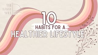 10 habits for a healthier lifestyle