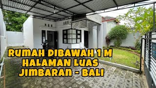 DIJUAL RUMAH DIBAWAH 1M HALAMAN LUAS DI JIMBARAN #bali #property