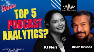 Top FIVE Podcast Analytics - Every podcaster needs to know!