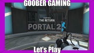 Let's Play Goober | Portal 2| Chapter 4