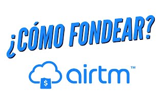 💲AIRTM | ¿Cómo Fondear?💲