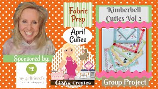 Kimberbell Cuties Vol 2 Table Toppers - Apr - Fabric Prep - Group Project