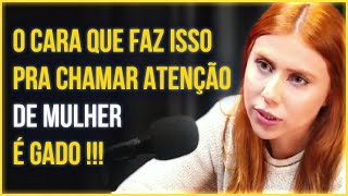 HOMEM DE ALTO VALOR NÃO FAZ ESSAS PARADAS | Laura Fischer