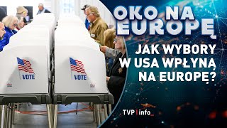 Jak wybór Amerykanów może wpłynąć na stosunku transatlantyckie? | OKO NA EUROPĘ