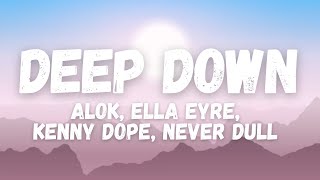 Alok x Ella Eyre x Kenny Dope feat  Never Dull – Deep Down