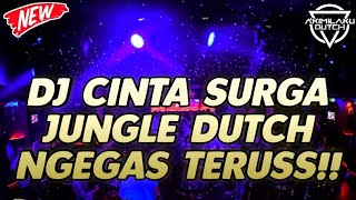 DJ CINTA SURGA (JUNGLE DUTCH 2022) NGEGAS TERUS BASS NYERETT