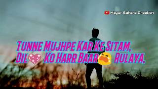 Bewafa Hai Tu WhatsApp Status | Tune Mujhpe Karke Sitam WhatsApp Status