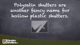 Polysatin Shutters info by Plantation Shutters .org