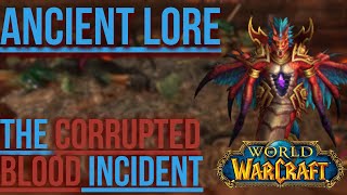 Ancient Warcraft Lore - The Hakkar Corrupted Blood Incident