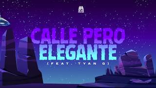 Calle Pero Elegante - Natanael Cano ft. Tyan G (Lyric Video)