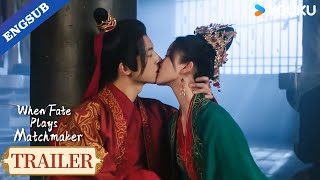 【Trailer】EP22-23: You are my girl and no one can take you away! | When Fate Plays Matchmaker | YOUKU