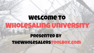 Wholesaling University - Learn How To Wholesale Real Estate Step By Step