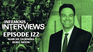 Marcus Taormina - Rebel Moon (Infamous Interviews Ep. 122)