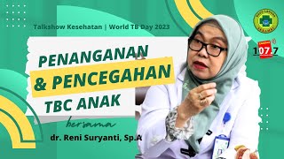 Talkshow Kesehatan | Penanganan & Pencegahan TBC Anak