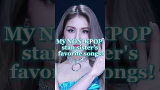 My non-kpop stan sister's favorite #kpop songs #SOMI #ITZY #FIFTYFIFTY #STRAYKIDS & etc.