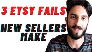 3 Etsy fails that new sellers make.