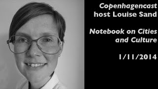 Copenhagencast host/Danish language teacher Louise Sand — Notebook on Cities and Culture — 1/11/2014