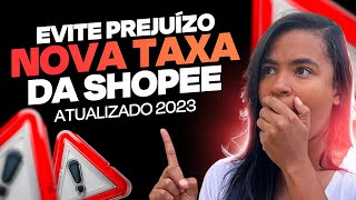 ATENÇÃO! Nova Taxa De Comissão Da Shopee - Como Precificar ATUALIZADO 2023