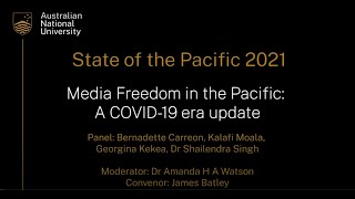 STATE OF THE PACIFIC 2021 - Media Freedom in the Pacific: A COVID-19 era update