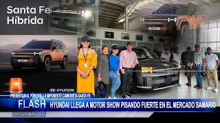 Hyundai Llega a Motor Show Pisando Fuerte en el Mercado Samario