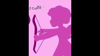 Cupid…