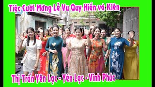 Tiệc Cưới Mừng Lễ Vu Quy Huyền và Kiên con gái ông bà Nhà May Hồng Kông ( Thị Trấn Yên Lạc - VP )