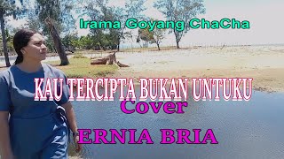 Lagu Pop Indonesia-KAU TERCIPTA BUKAN UNTUKKU-Cover-BY-ERNIA BRIA-Artis MALAKA Channel (AMC)