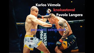 Karlos Vémola - Pavola Langera - 7 sekund