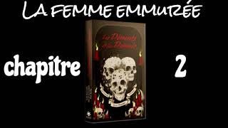 LES DEMENTS ET LES DAMNES : La femme emmurée - Chapitre 2 [Audiobook 🇫🇷]