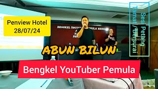 Bengkel Youtuber Pemula Abun Bilun (28/07/24) SESI PETANG / Terima Sijil  / Persembahan / Bergambar