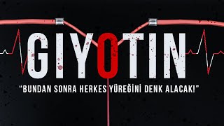 Giyotin | 2019 | Kısa Film | "Bundan Sonra Herkes Yüreğini Denk Alacak!"