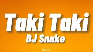 DJ Snake - Taki Taki ft. Selena Gomez, Ozuna, Cardi B (Lyrics)