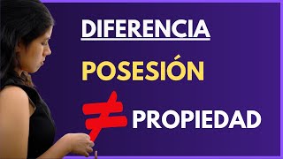 Diferencia entre posesión y propiedad 🏡📄🤔⚖