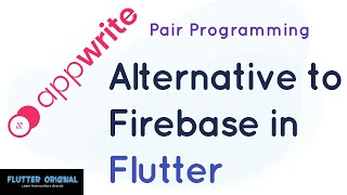 Appwrite, an alternative to Firebase in Flutter apps! Pair programming with the expert!