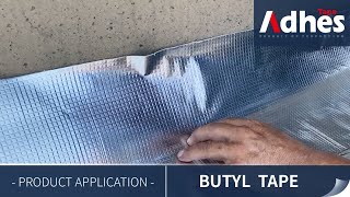 Adhes Product Application –  Butyl Tape