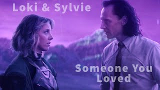 Loki & Sylvie || Someone You Loved (1x06)