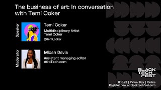 The business of art in conversation with Temi Coker | Black Tech Fest 22