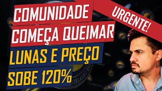 TERRA LUNA: COMUNIDADE QUEIMA LUNAS E MOEDA ELEVA 120%