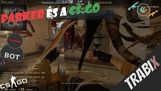 PARKER MEGPRÓBÁL CS:GO-ZNI, DE CSAK LELÖVIK./BUKOTT AC/ #OOCKER