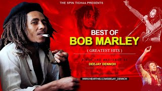 The Best Of Bob Marley | Bob Marley Greatest Hits Album | Bob Marley Reggae Songs - Dj Dennoh